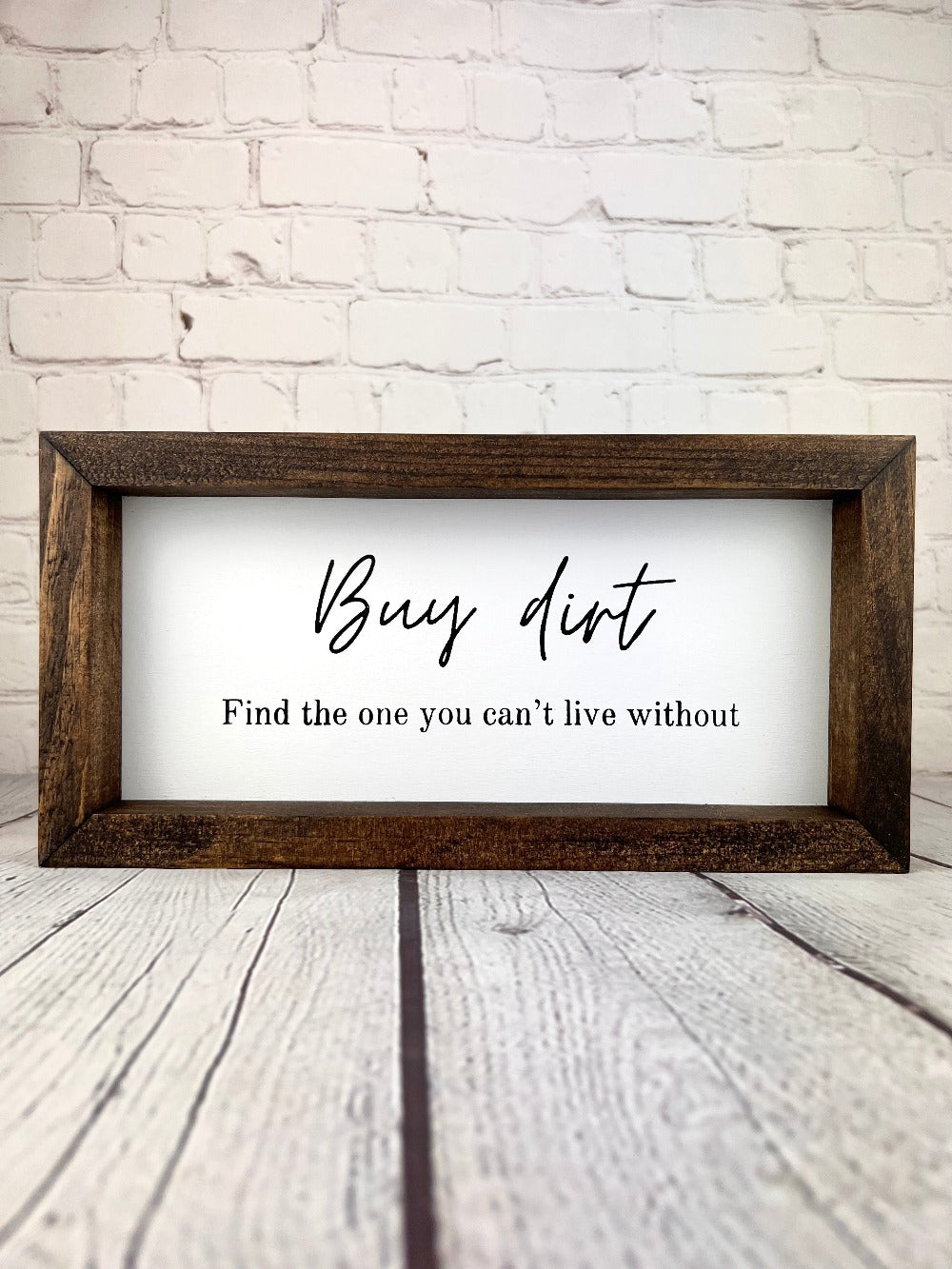 Buy Dirt discount Framed Wood Sign