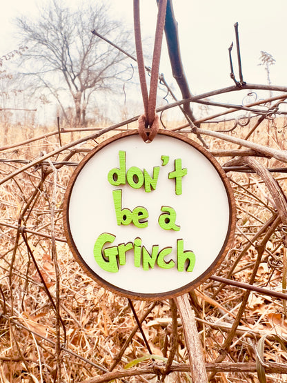 Don't be a Grinch ornament