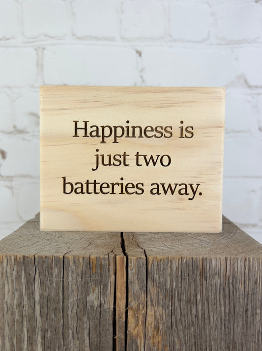 Happiness is just two batteries away.