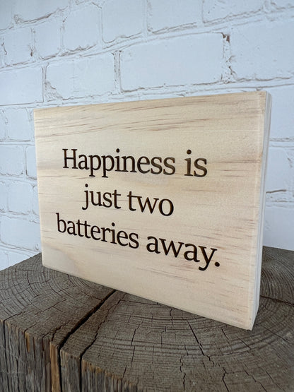 Happiness is just two batteries away.