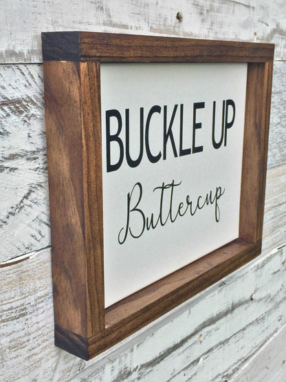 Buckle up Buttercup - Salty Dog Mercantile