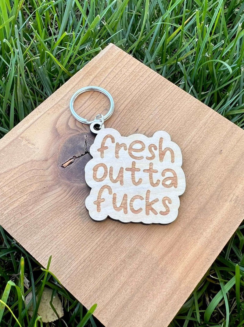 Fresh outta fucks keychain - Salty Dog Mercantile