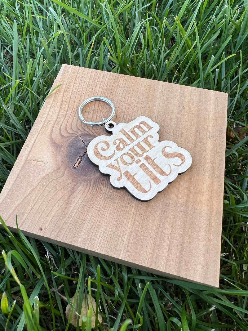 Calm your tits keychain - Salty Dog Mercantile