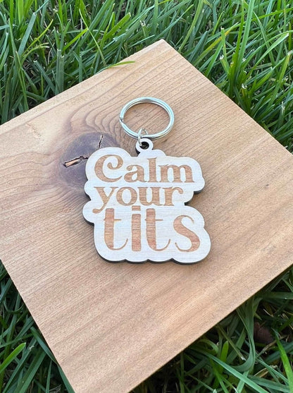 Calm your tits keychain - Salty Dog Mercantile