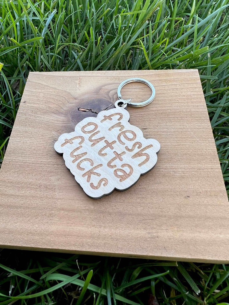 Fresh outta fucks keychain - Salty Dog Mercantile