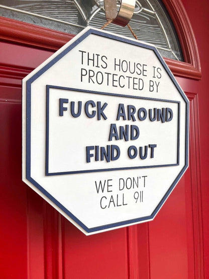 This Home Is Protected By Fuck Around And Find Out Security Door