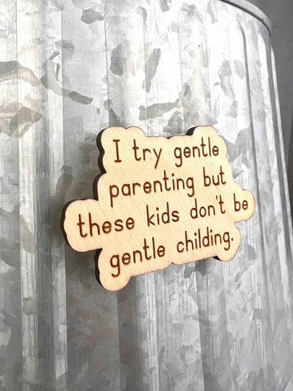 Funny parenting magnet - Salty Dog Mercantile