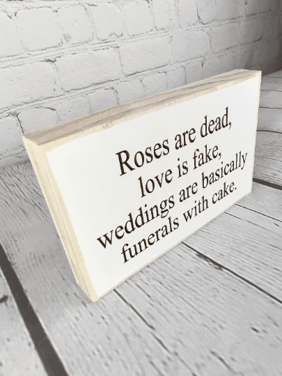 Funny sarcastic wedding sign - Salty Dog Mercantile