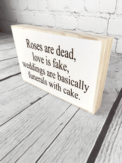 Funny sarcastic wedding sign - Salty Dog Mercantile