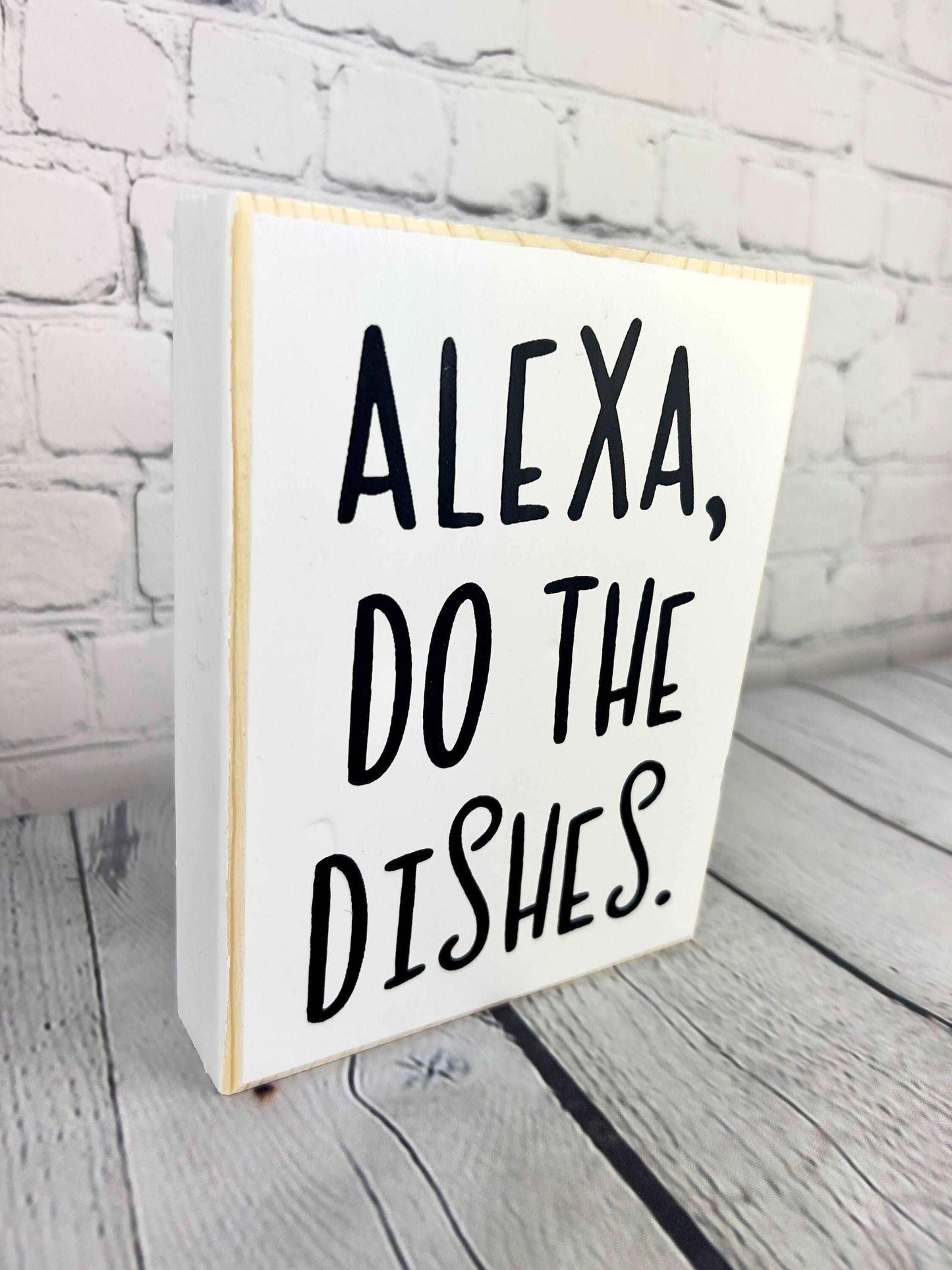 Alexa do the dishes - Salty Dog Mercantile