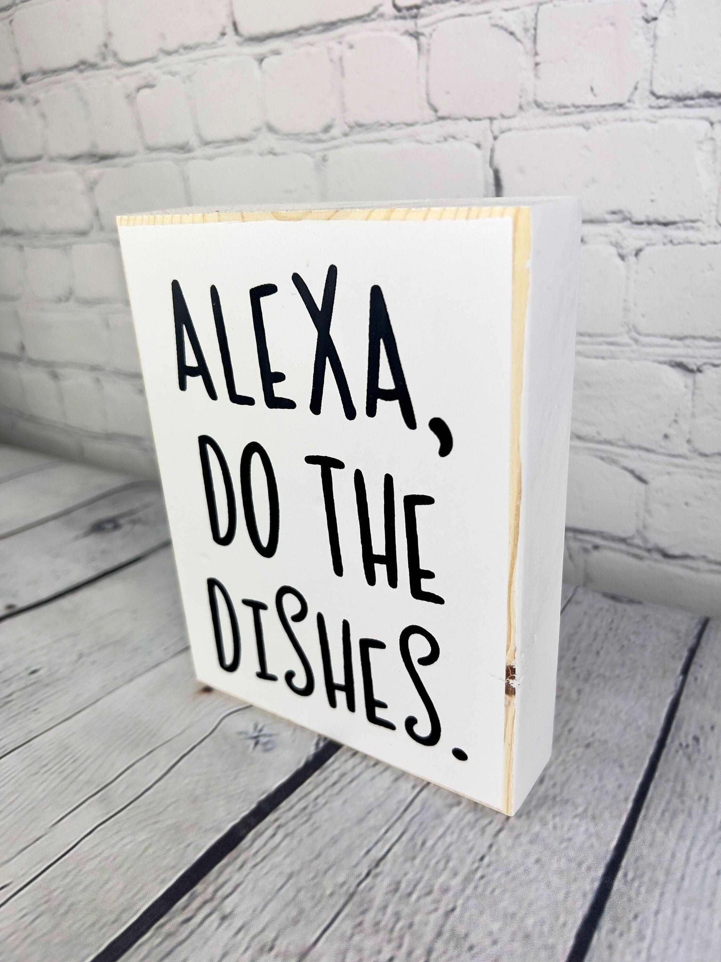 Alexa do the dishes - Salty Dog Mercantile