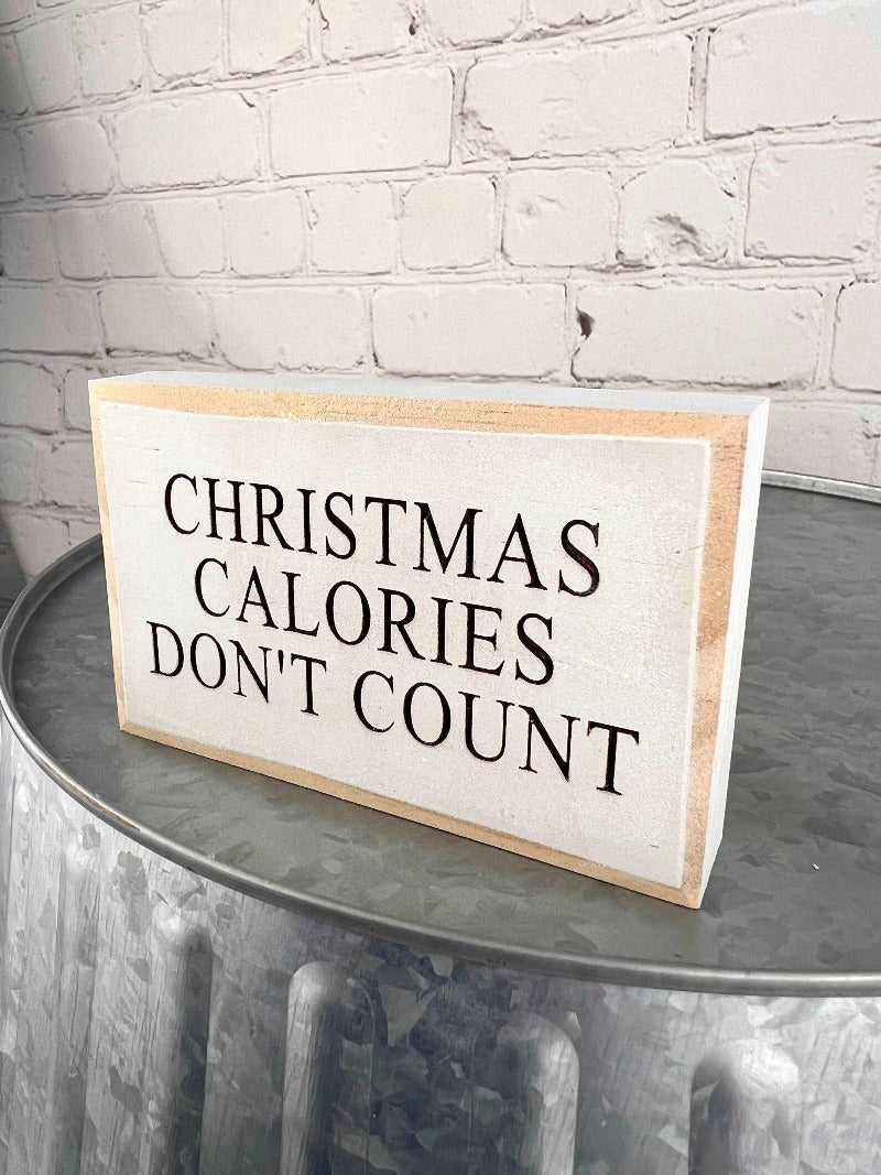 Christmas calories don't count mini sign - Salty Dog Mercantile