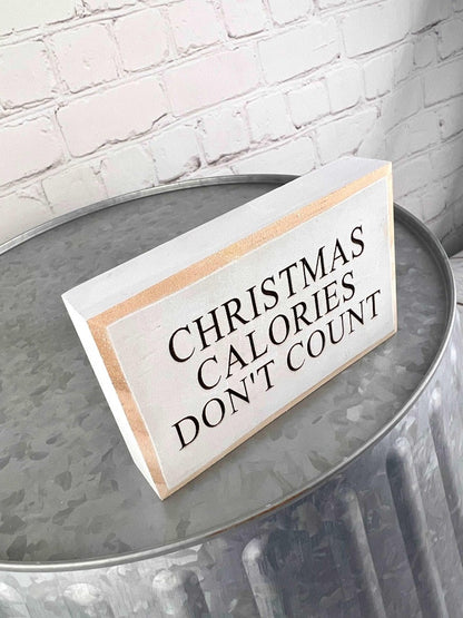 Christmas calories don't count mini sign - Salty Dog Mercantile