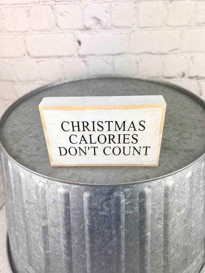 Christmas calories don't count mini sign - Salty Dog Mercantile