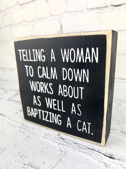 funny gift for her, funny woman office sign, funny desk sign, funny shelf sitter, funny block sign, funny handmade decor, farmhouse decor