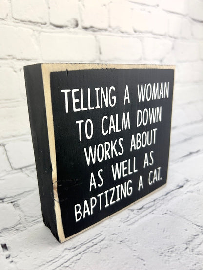 funny gift for her, funny woman office sign, funny desk sign, funny shelf sitter, funny block sign, funny handmade decor, farmhouse decor