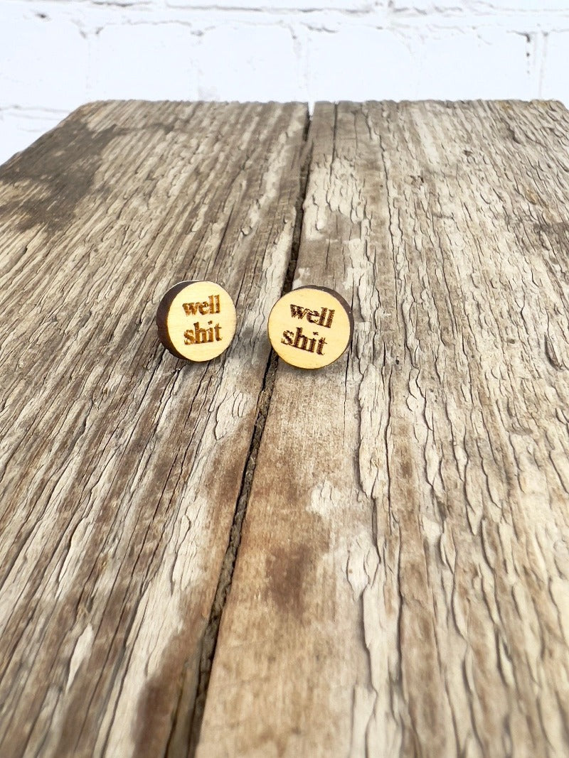 Well shit wood stud earrings - Salty Dog Mercantile