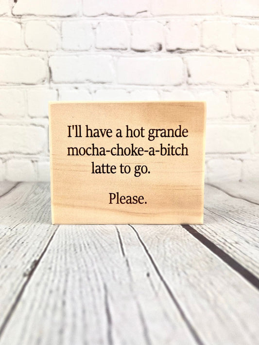 Sarcastic humor quote, funny coffee quote, funny office sign, funny desk sign, funny mini wood sign, funny block sign