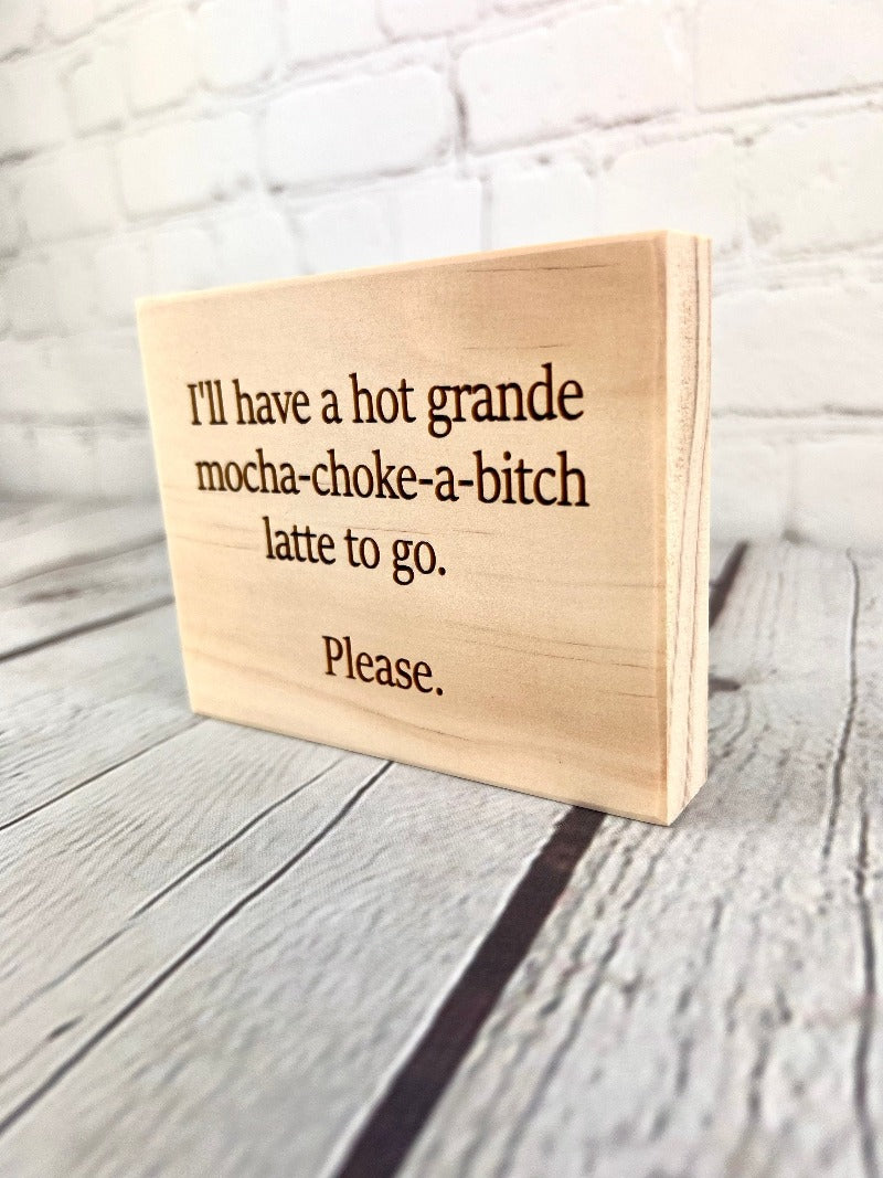 Sarcastic humor quote, funny coffee quote, funny office sign, funny desk sign, funny mini wood sign, funny block sign