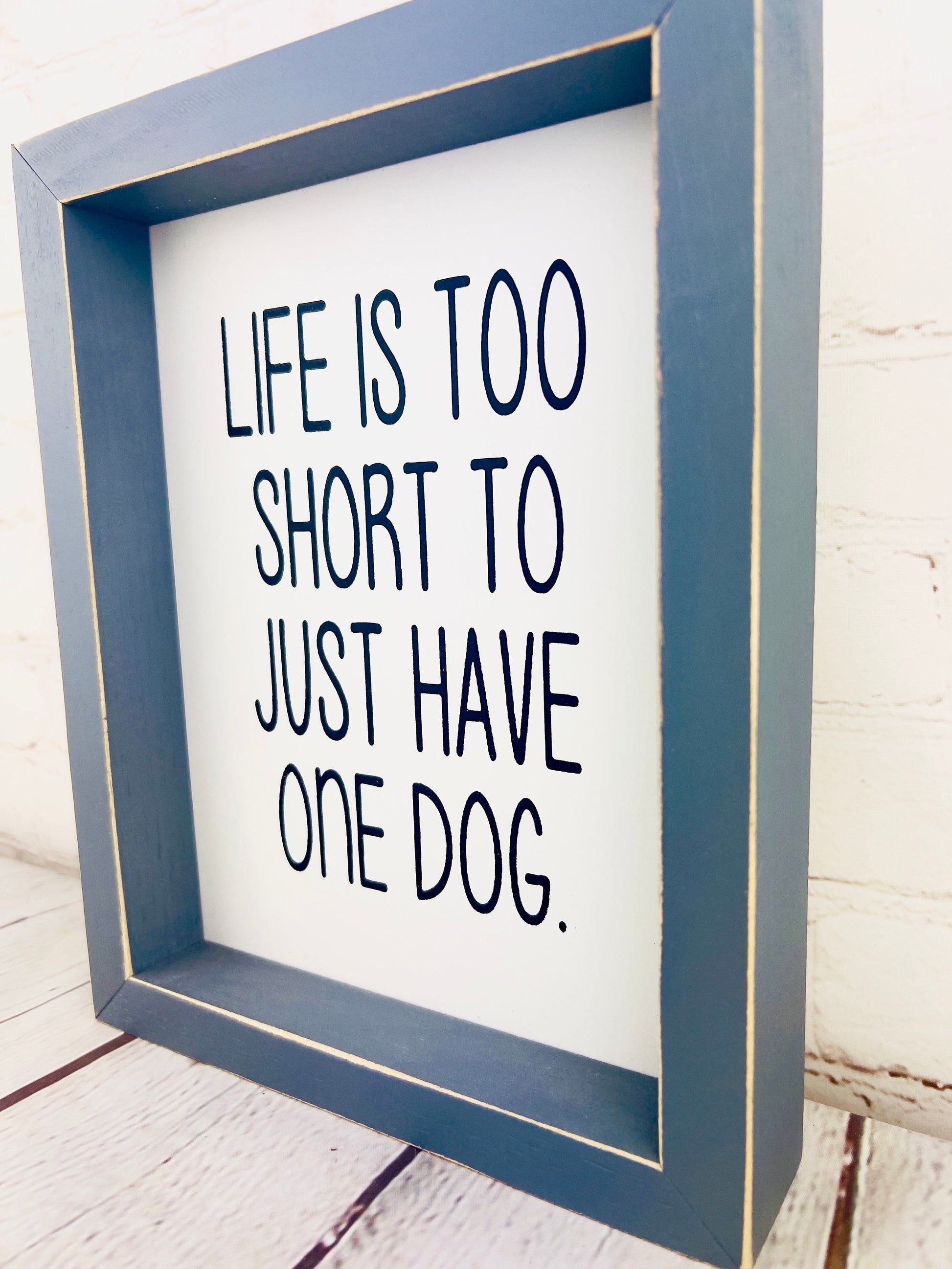 Life is too short to just have one dog