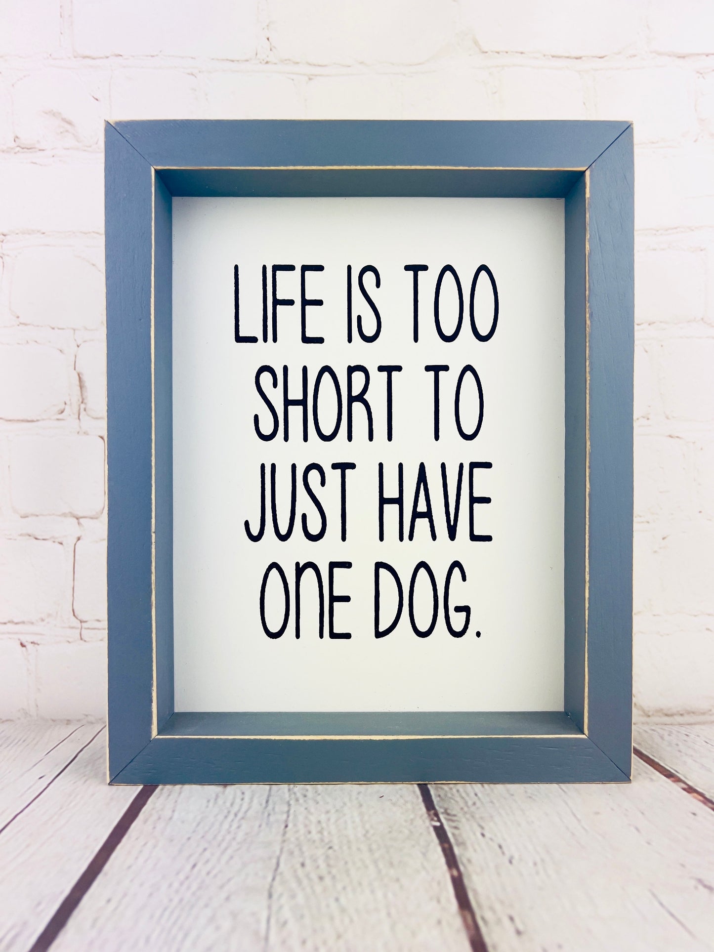 Life is too short to just have one dog